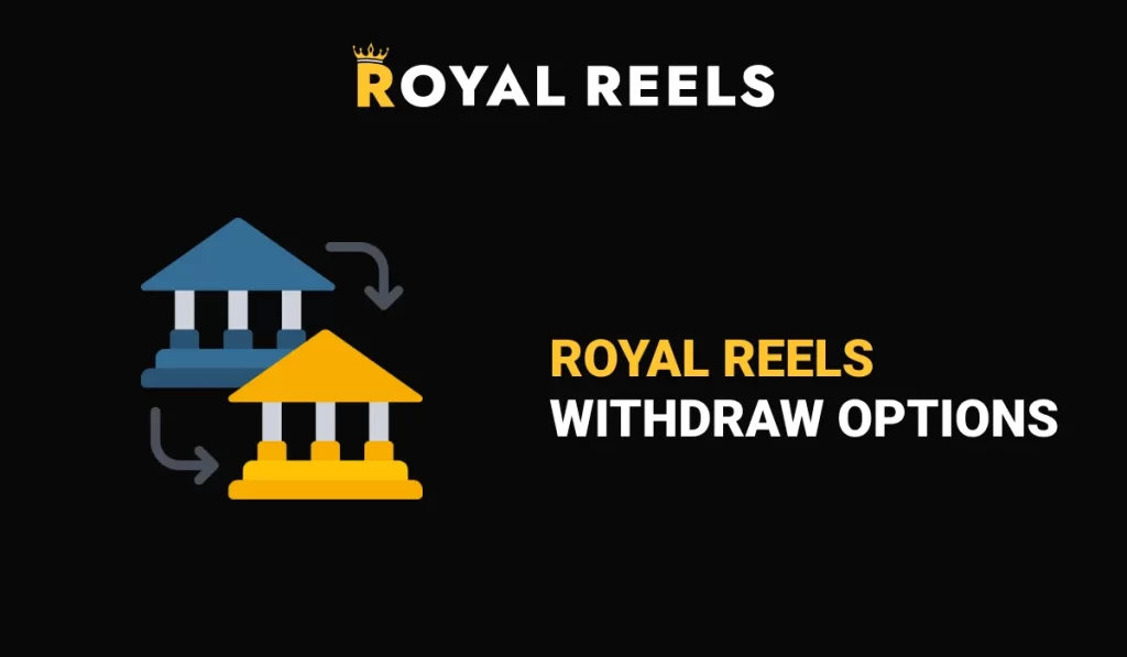 Royal Reels Withdrawal Image